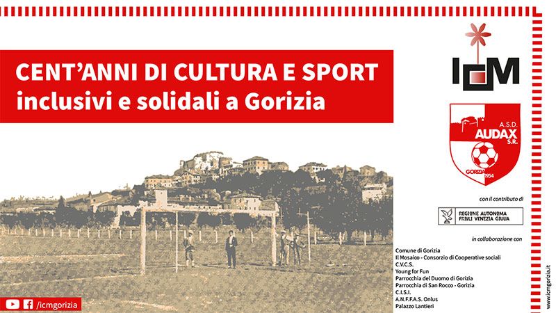 Cent'anni di cultura e di sport inclusivi e solidali a Gorizia